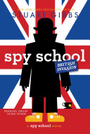 Spy School British Invasion by Stuart Gibbs PDF