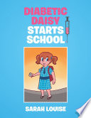 Diabetic Daisy Starts School