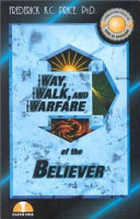 The Way  the Walk  and the Warfare of the Believer Book