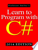 Learn To Program With C 2014 Edition