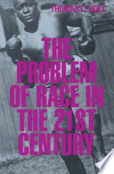 The Problem of Race in the 21st Century