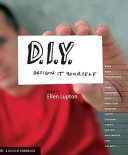 D.I.Y.: Design It Yourself