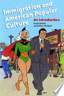 Immigration and American Popular Culture