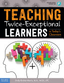 Teaching Twice-Exceptional Learners in Today’s Classroom