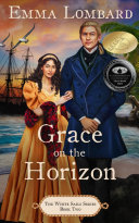 Grace on the Horizon  The White Sails Series Book 2 