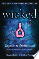 Wicked: Legacy & Spellbound