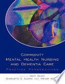 Community Mental Health Nursing And Dementia Care Book