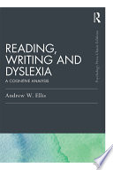 Reading  Writing and Dyslexia  Classic Edition 