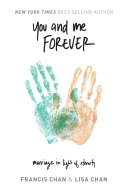 You and Me Forever: Marriage in Light of Eternity Book Francis Chan,Lisa Chan