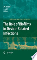 The Role of Biofilms in Device Related Infections