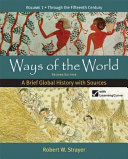 Ways of the World  A Brief Global History with Sources Book