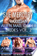 Vaxxlian Alien Mail Order Brides Vol  2  Intergalactic Dating Agency 