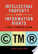 Intellectual Property and Information Rights for Librarians Book