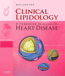Clinical Lipidology: A Companion to Braunwald's Heart Disease E-Book