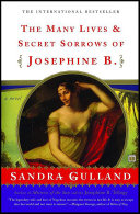 The Many Lives & Secret Sorrows of Josephine B