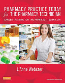 Pharmacy Practice Today for the Pharmacy Technician - E-Book