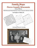 Family Maps of Pierce County, Wisconsin, Deluxe Edition