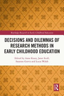 Decisions and Dilemmas of Research Methods in Early Childhood Education Book