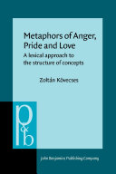 Metaphors of Anger, Pride and Love by Zoltán Kövecses PDF