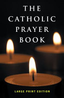 The Catholic Prayer Book Book PDF