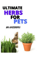 Ultimate Herbs for Pets