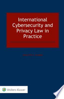 International Cybersecurity and Privacy Law in Practice