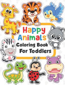 Happy Animals Coloring Book For Toddlers