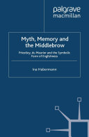 Myth, Memory and the Middlebrow [Pdf/ePub] eBook