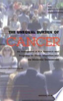 The Unequal Burden of Cancer PDF Book By Committee on Cancer Research Among Minorities and the Medically Underserved,Institute of Medicine
