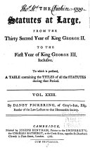 The Statutes at Large from the Magna Charta  to the End of the Eleventh Parliament of Great Britain  Anno 1761 Continued to 1806 