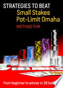Strategies to Beat Small Stakes Pot-Limit Omaha
