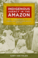 Indigenous Agency in the Amazon