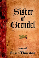 Sister of Grendel  A Novel
