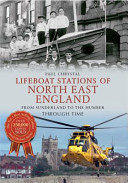 Lifeboat Stations of North Eastern England Through Time