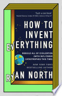 How to Invent Everything Book