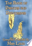 THE BOOK OF PRINCES AND PRINCESSES - 14 illustrated true stories PDF Book By Anon E. Mouse