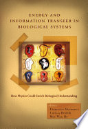 Energy and Information Transfer in Biological Systems Book