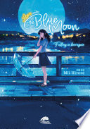 Love under the Blue Moon (light novel): Falling in love again