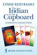The Indian in the Cupboard Complete Collection (The Indian in the Cupboard; Return of the Indian; Secret of the Indian; The Mystery of the Cupboard; Key to the Indian)