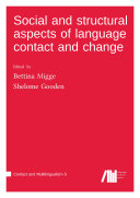 Social and structural aspects of language contact and change