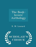 The Book Lovers  Anthology   Scholar s Choice Edition