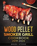 Wood Pellet Smoker Grill Cookbook
