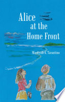 Alice at the Home Front Book