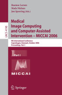 Medical Image Computing and Computer-Assisted Intervention – MICCAI 2006