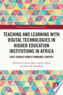 Teaching and Learning with Digital Technologies in Higher Education Institutions in Africa