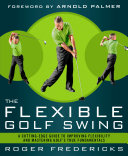 The Flexible Golf Swing