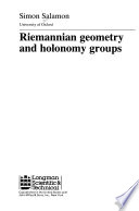 Riemannian Geometry and Holonomy Groups