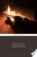 The Letters of Saint Ambrose  Bishop of Milan Book