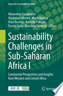 Sustainability challenges in Sub-Saharan Africa I : Continental perspectives and insights from Western and Central Africa /