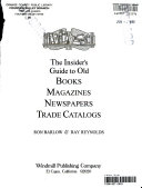 The Insider s Guide to Old Books  Magazines  Newspapers  Trade Catalogs